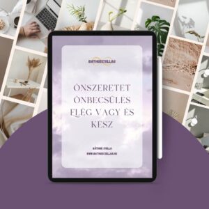 Önszeretet - Önbecsülés ELÉG VAGY - ÉS KÉSZ